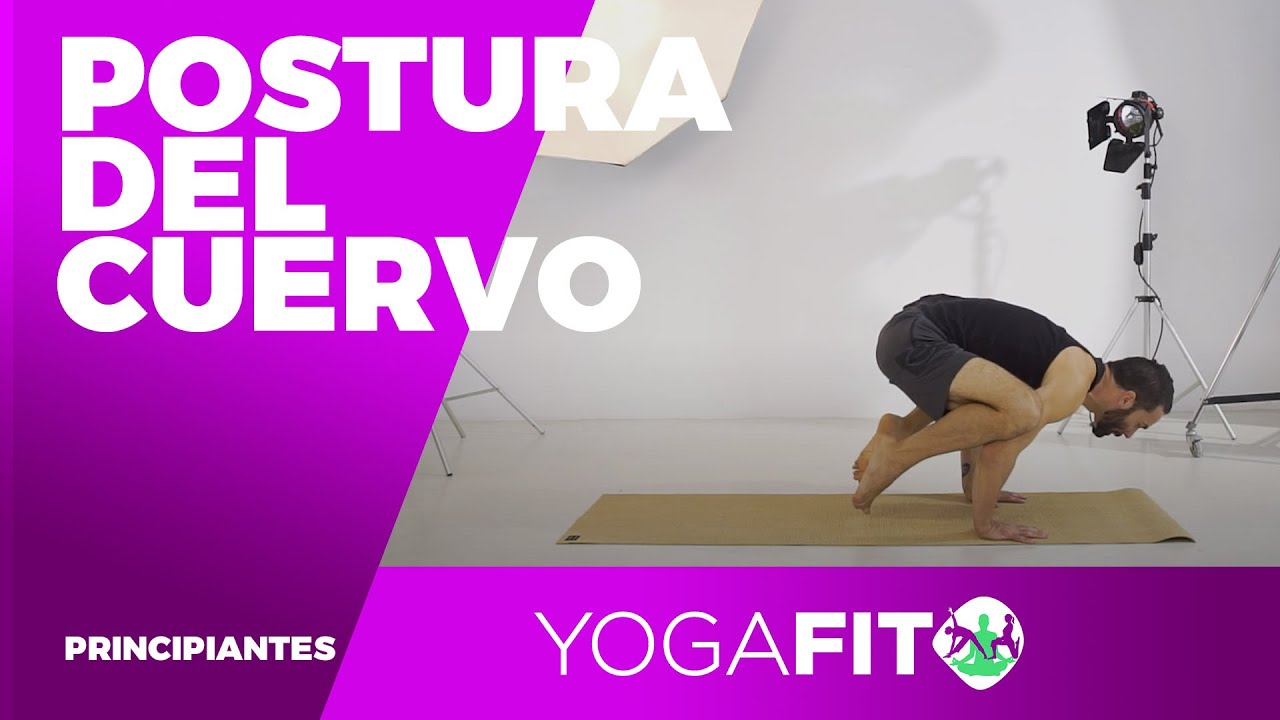 Postura del cuervo o kakasana | YOGA FIT