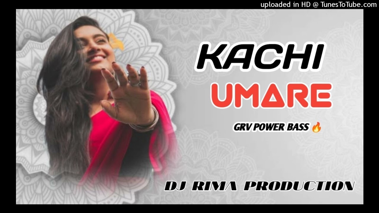KACHI_UMARE//PURULIA NEW DJ SONG//GRV POWER BASS MIX//DJ RIMA PRODUCTION