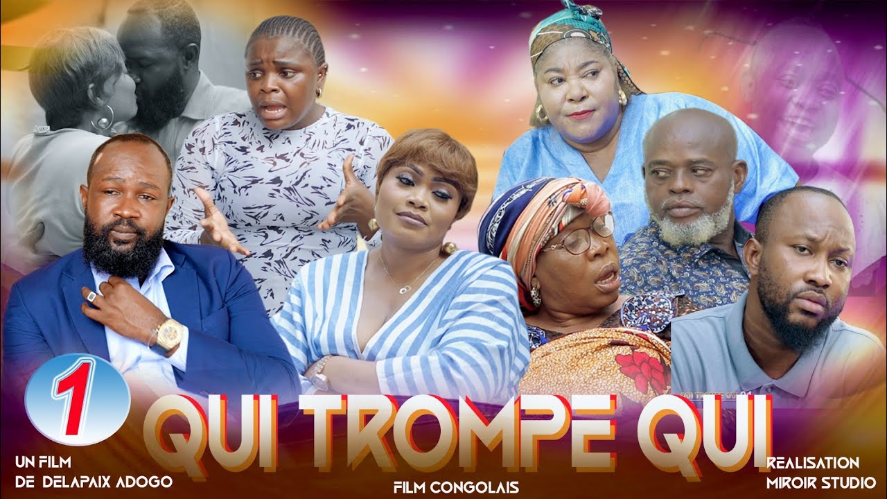 QUI TROMPE QUI ? Ep1 film congolais  nouveauté mars 2026 .