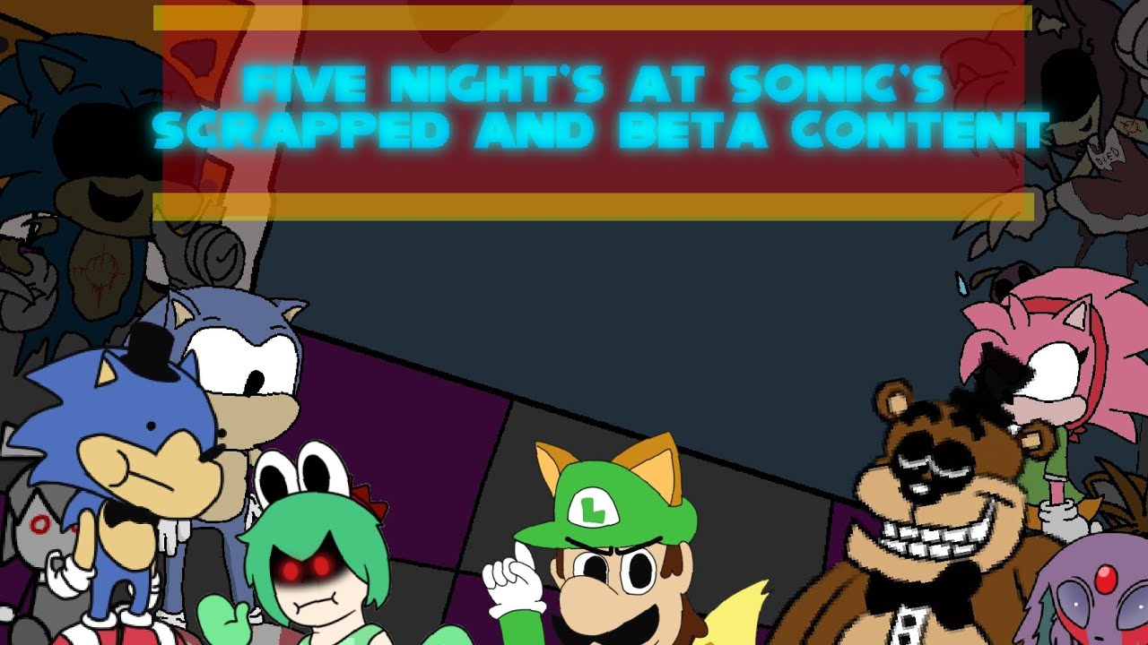 Five Night's At Sonic's Scrapped and Beta Content