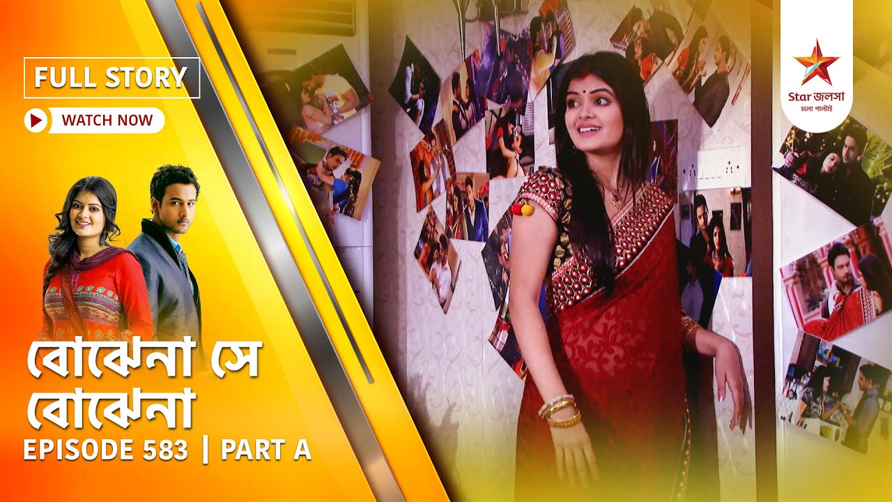 Best of Bojhena Se Bojhena | Episode 583 | Part A