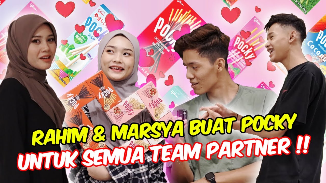 RAHIM & MARSYA BUAT POCKY UNTUK SEMUA TEAM PARTNER !! - SWEETNYE !