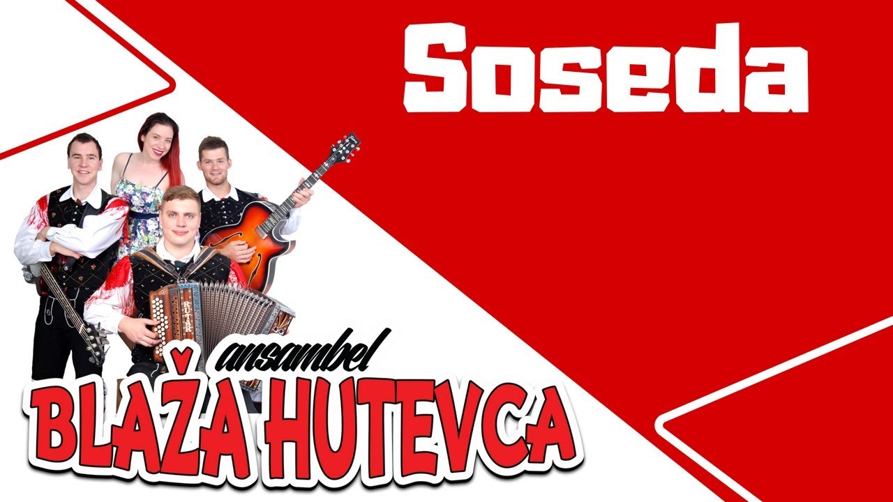Ansambel Blaža Hutevca - SOSEDA [Uradni video]