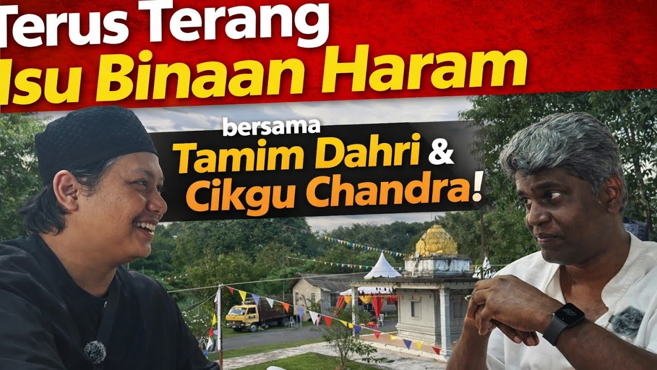 Terus Terang Tamim Dahri & Cikgu Chandra Isu Binaan Haram Kes di Dengkil! 