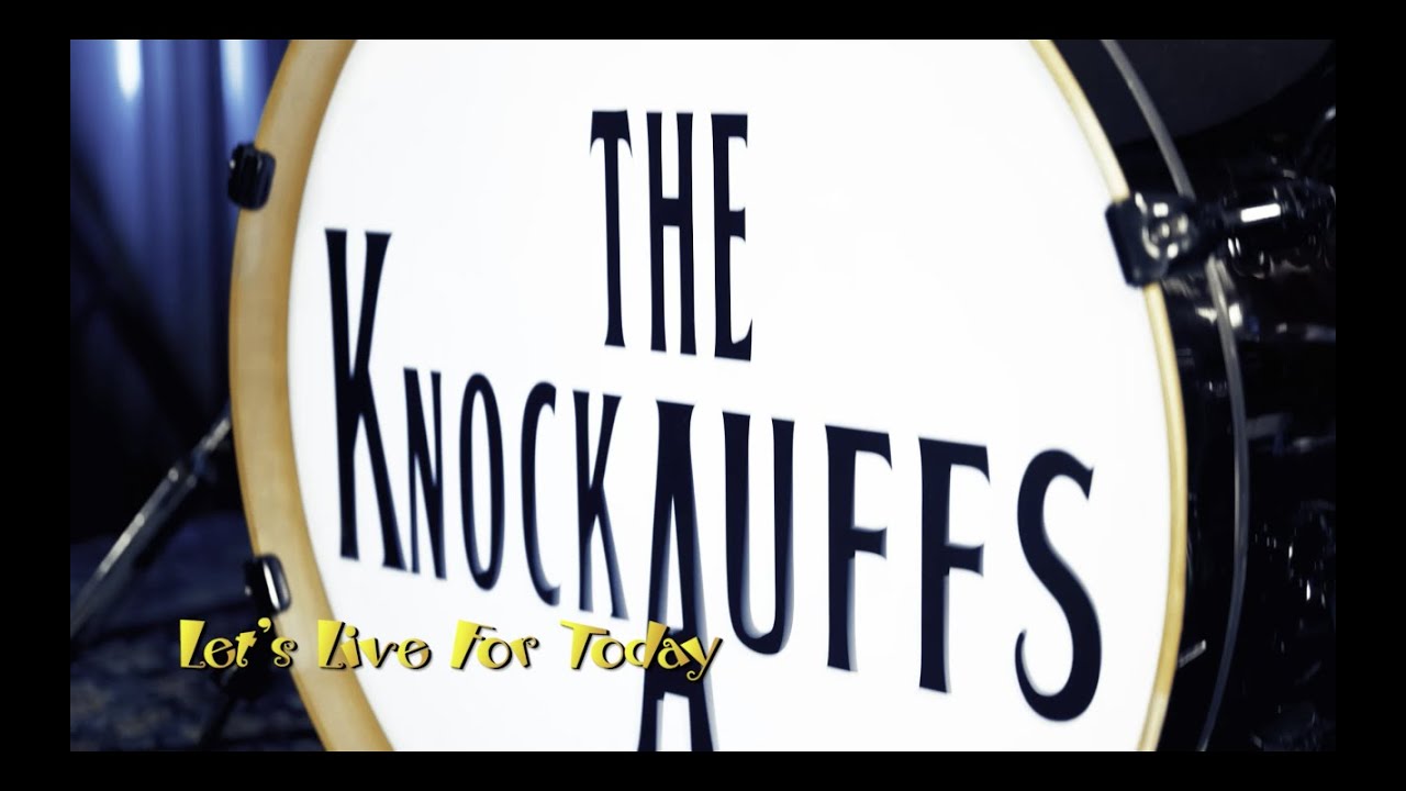 The KnockAuffs - Let's Live For Today (Aufficial Video)