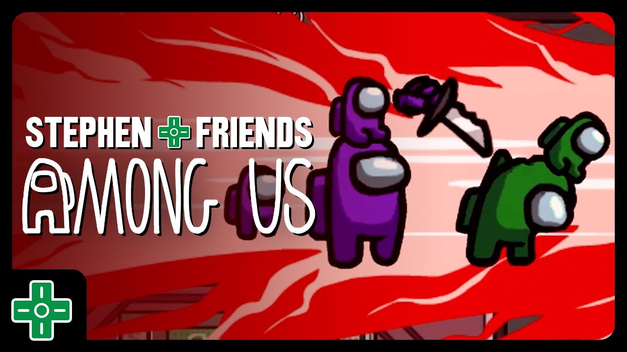 AMONG US - “Loosecannon” | Stephen & Friends