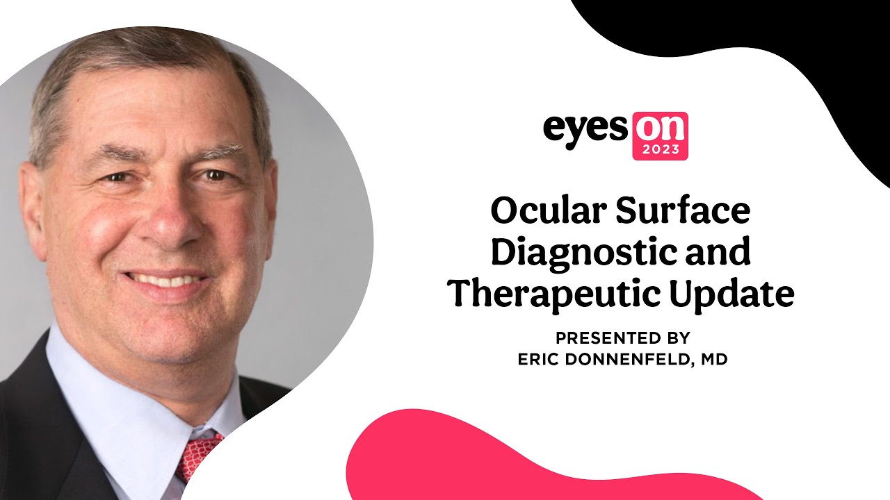 Eyes On 2023: Ocular Surface Diagnostic and Therapeutic Update