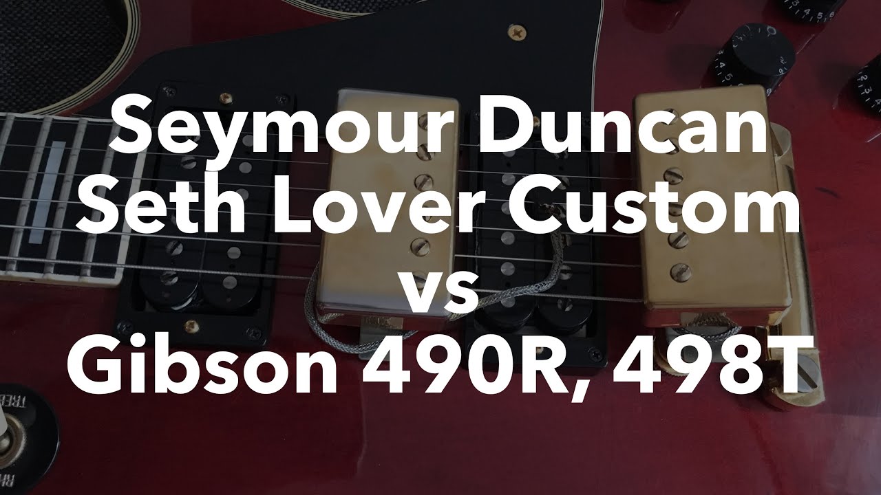 Seymour Duncan Seth Lover vs Gibson 490, 498 – 1980 Les Paul Custom