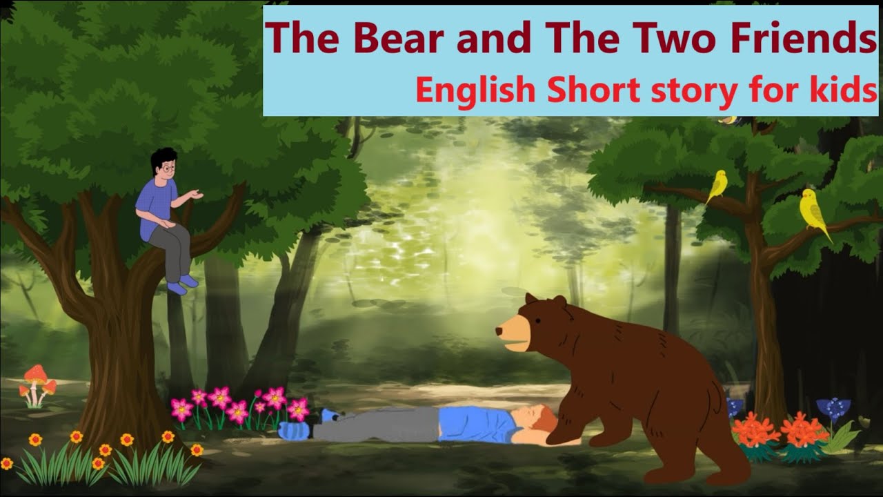The Bear and the two Friends | English Short Moral story for kids | Story of two Friends