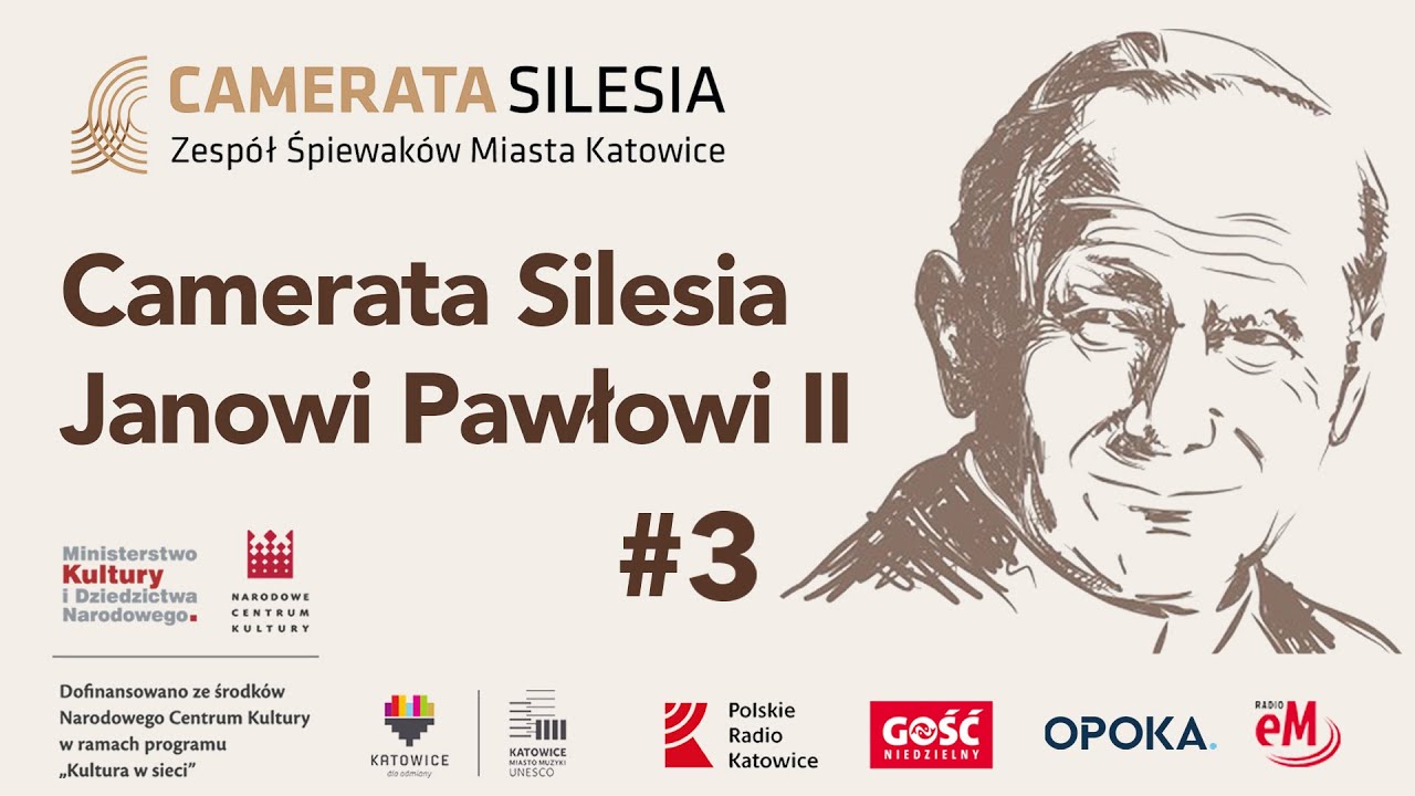 Camerata Silesia Janowi Pawłowi II #3