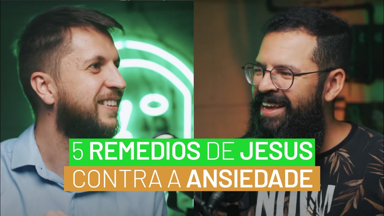 5 REM&Eacute;DIOS DE JESUS CONTRA A ANSIEDADE - DivinaMente #13