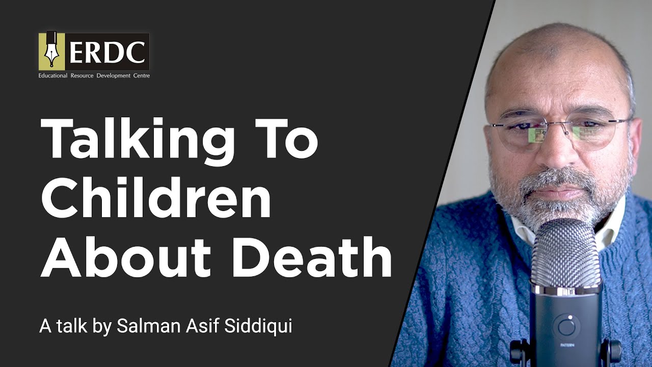 Talking To Children About Death | Salman Asif Siddiqui