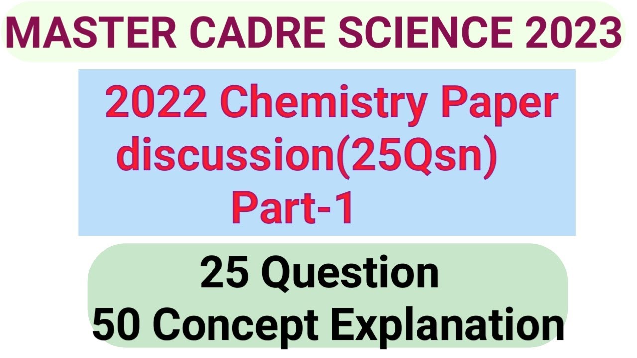 ||Master Cadre Chemistry 2022|| Previous Year questions with Explanation