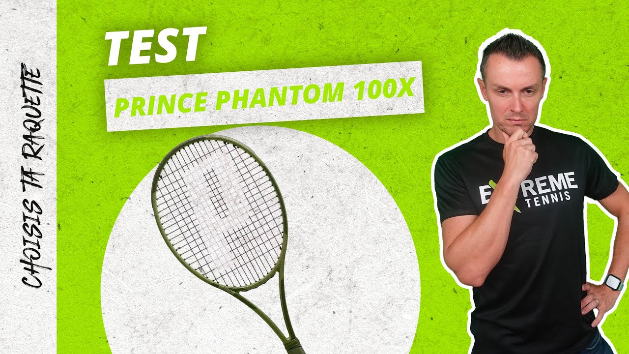 Test de la raquette Prince Phantom 100X 305g
