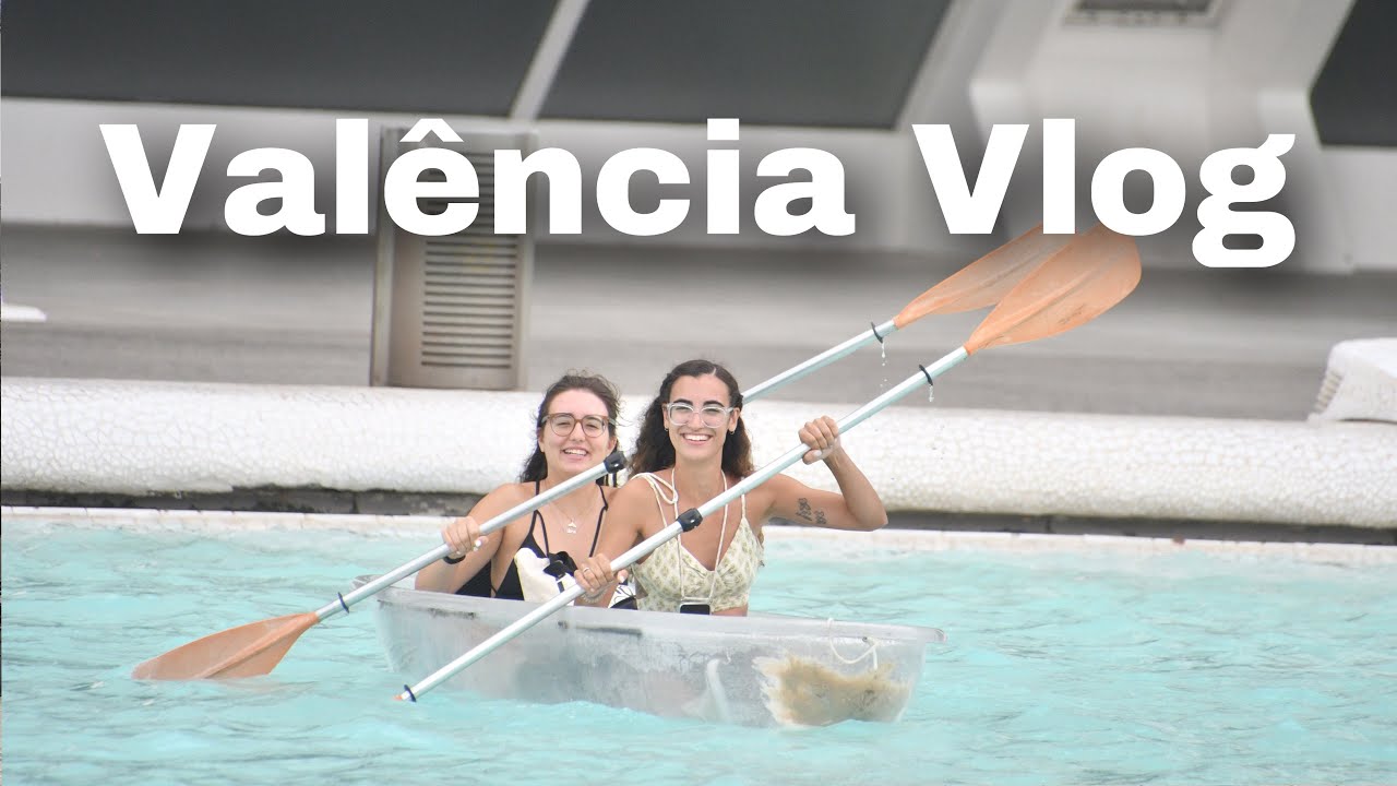 3 DIAS EM VALÊNCIA: viagem com Bestie (Mariana), principais atrações e Restaurante Submarino!