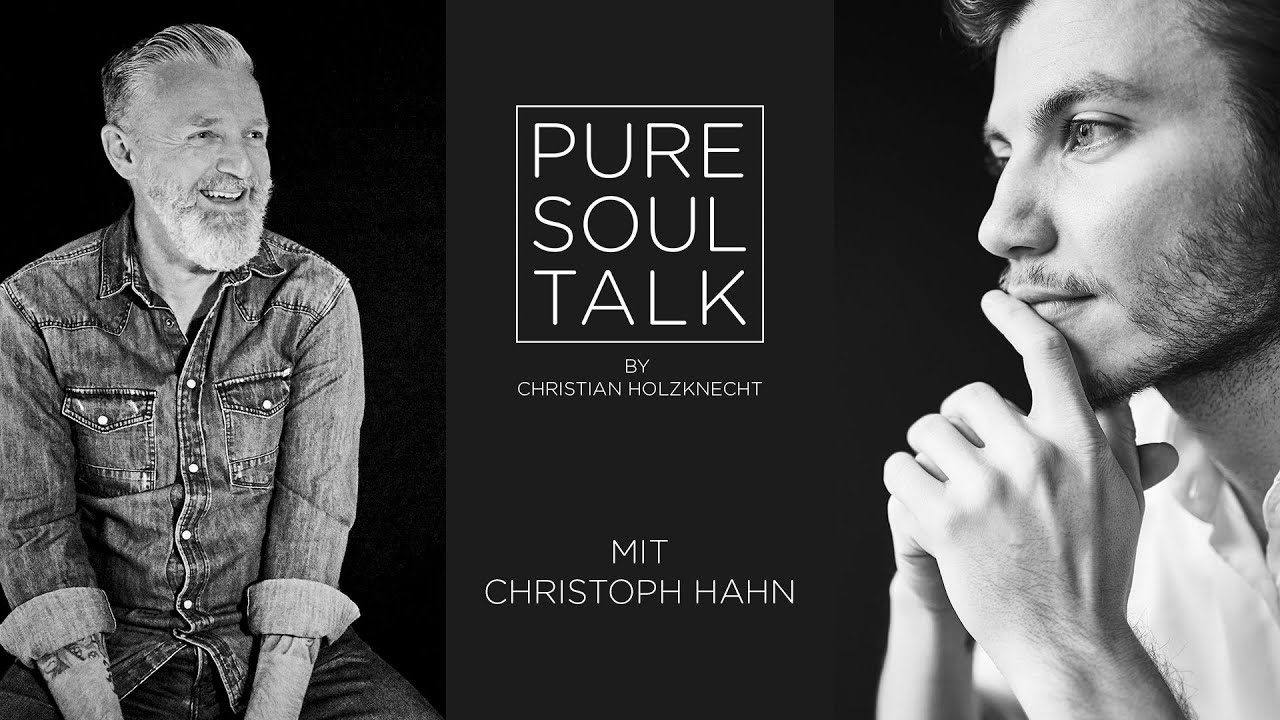 #004 CHRISTOPH HAHN im PURE SOUL TALK - by Christian Holzknecht