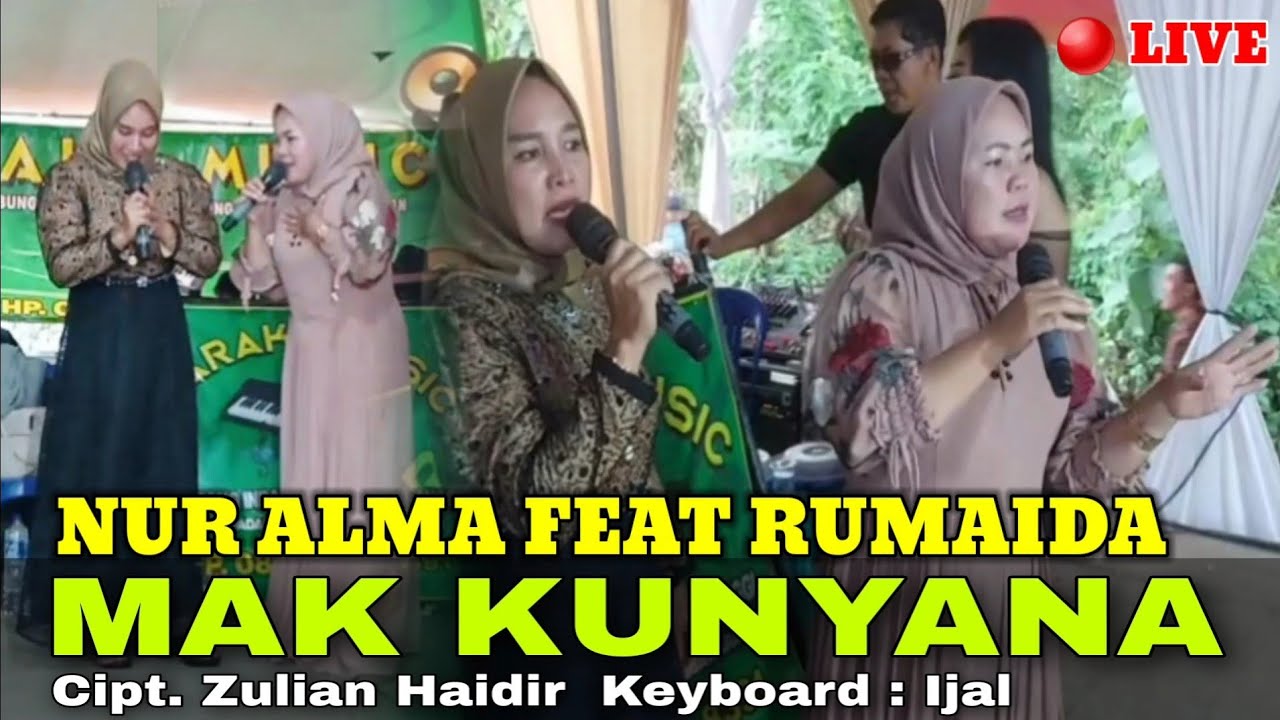 Lagu Lampung Populer || MAK KUNYANA || Cipt. Zulian Haidir || Nur Alma feat #Rumaida || Key : Ijal