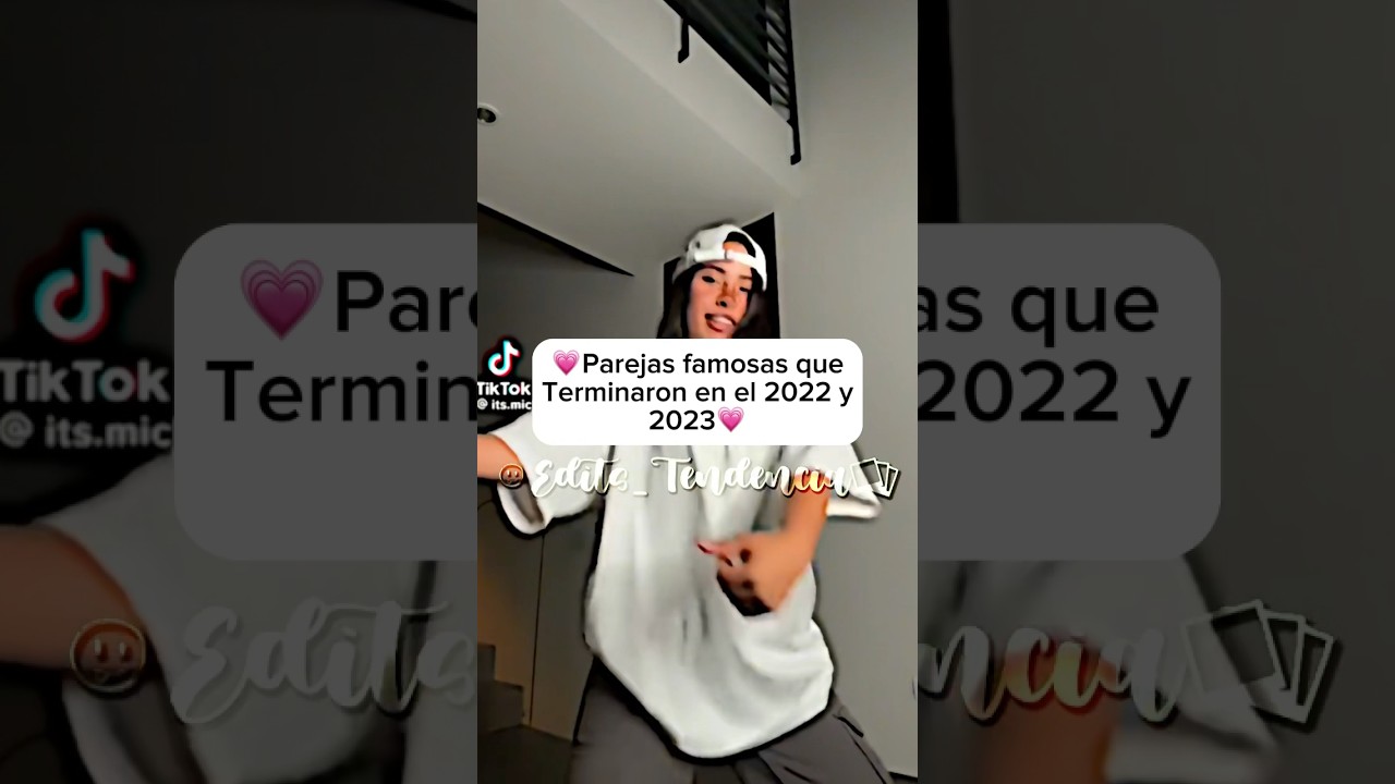 Parejas famosas que terminaron en el 2022 y 2023 #edits #parati #aesthetic #aestheticedits #dome