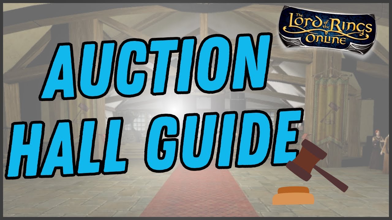 Fastest Way to Make Gold in LOTRO | LOTRO Auction Hall & System Guide 2023 | Search, Sell, Bid