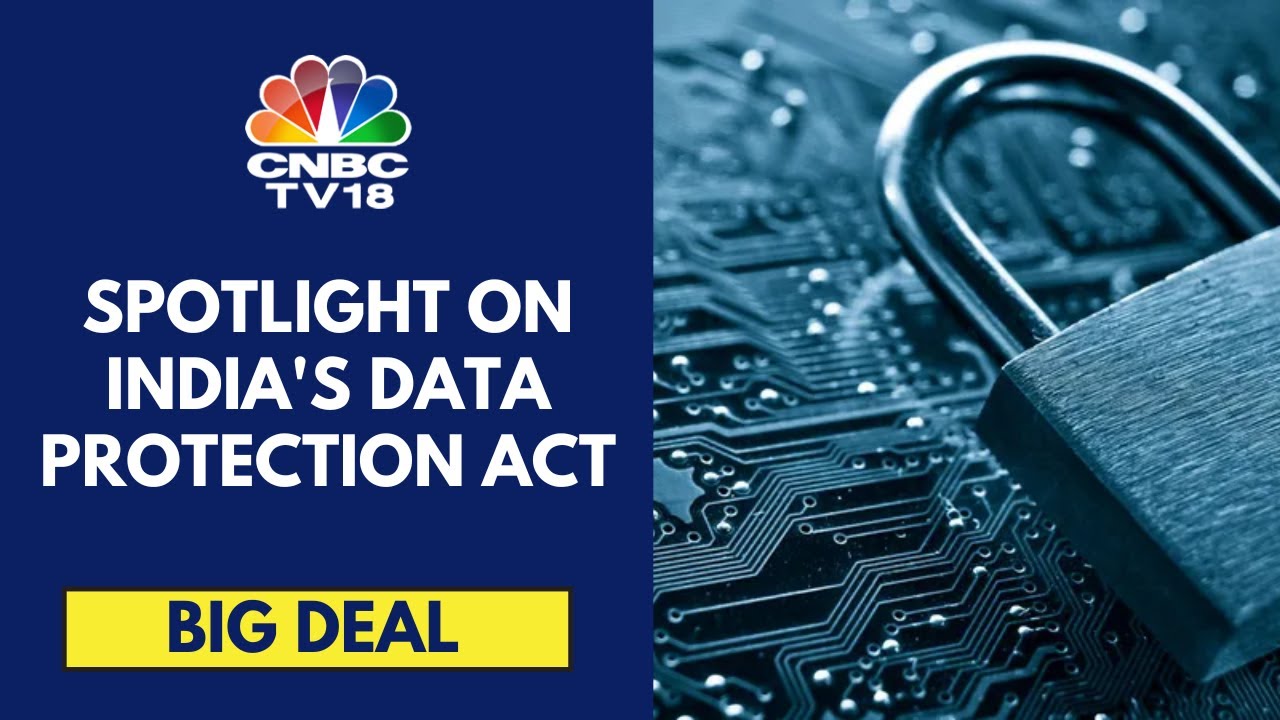 Digital Personal Data Protection Act 2023: Experts On What To Expect & Challenges Ahead | CNBC TV18