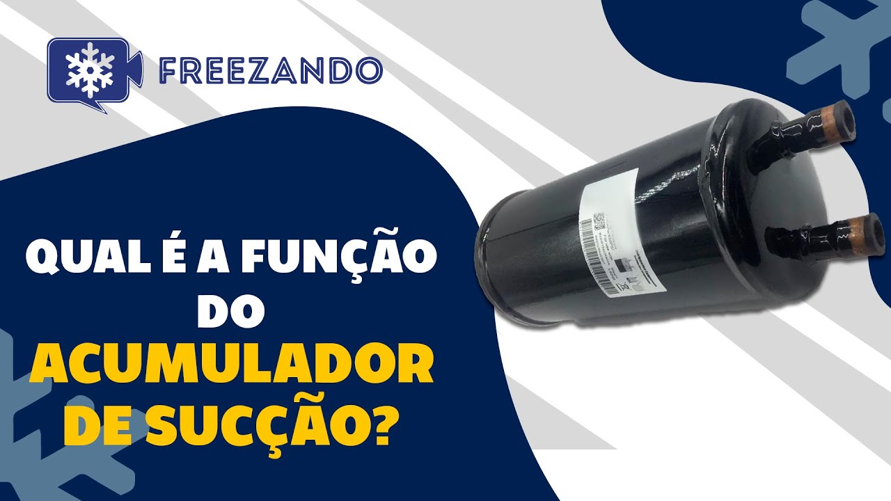 Como funciona e qual a função do acumulador de sucção?