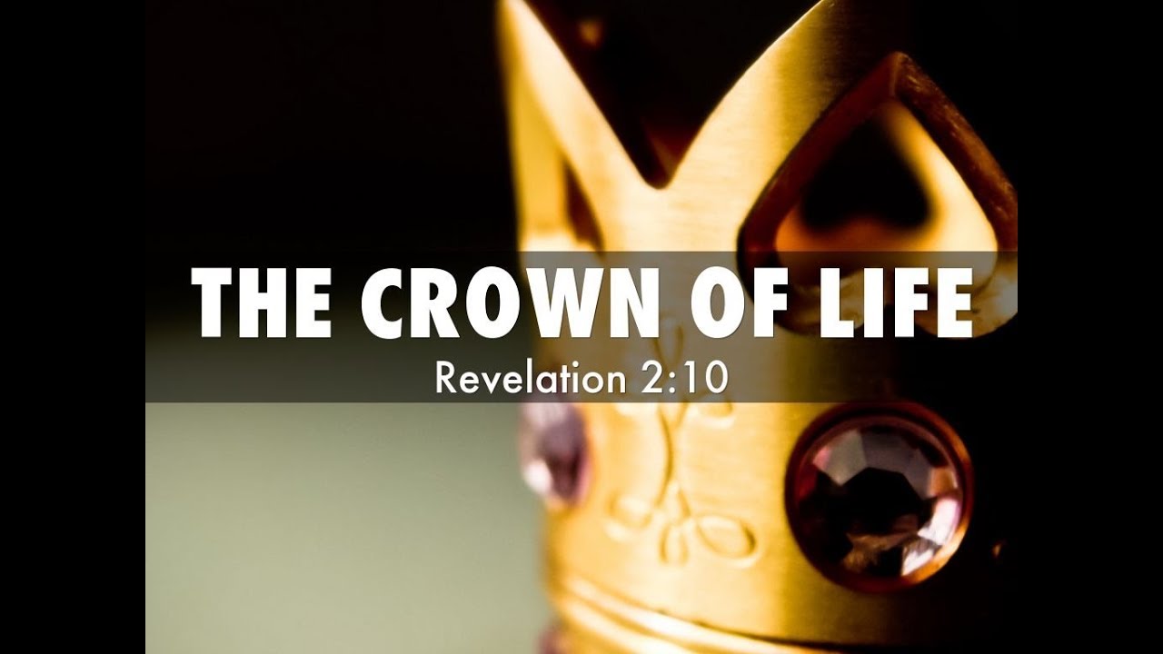 What is the Crown of Life and How do I gain the crown of life?