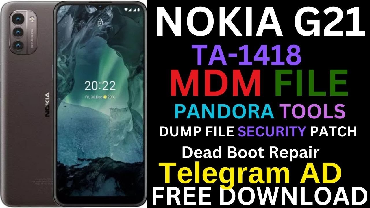 NOKIA G21 TA-1418 MDM DUMP FILE SECURITY PATCH 2022-02-05 PANDORA BOX  FREE DOWNLOAD