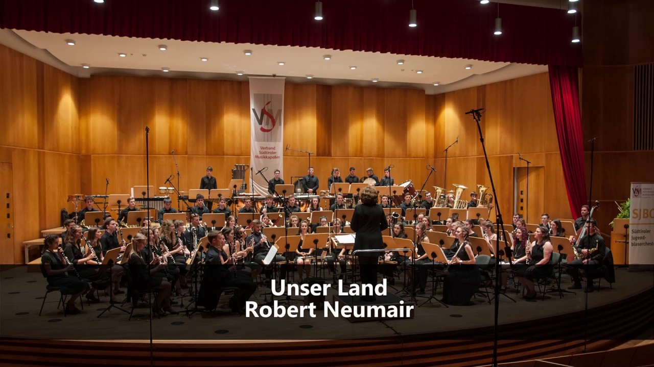 Unser Land - Robert Neumair - Südtiroler Jugendblasorchester