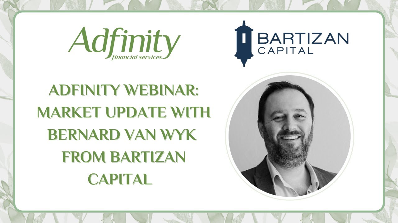 Adfinity Webinar: Market Update with Bernard van Wyk - Bartizan Capital