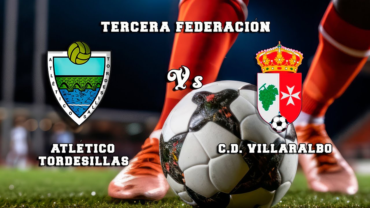🔴DIRECTO : ATLÉTICO TORDESILLAS  - C.D. VILLARALBO 3ª RFEF