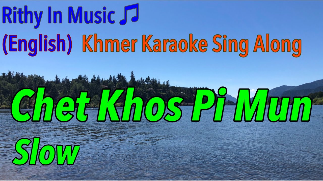 Chet Khos Pi Mun, (English) Khmer Karaoke Sing Along