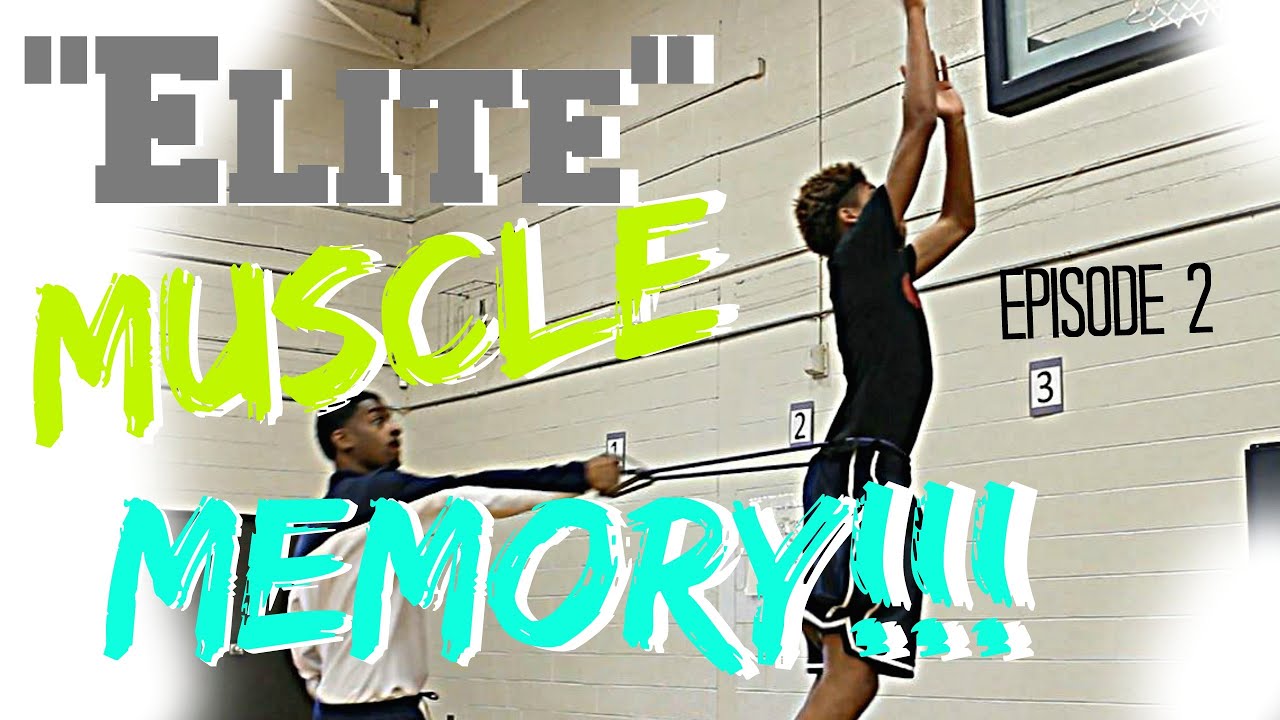 Elite Basketball Training Ep2: Muscle Memory