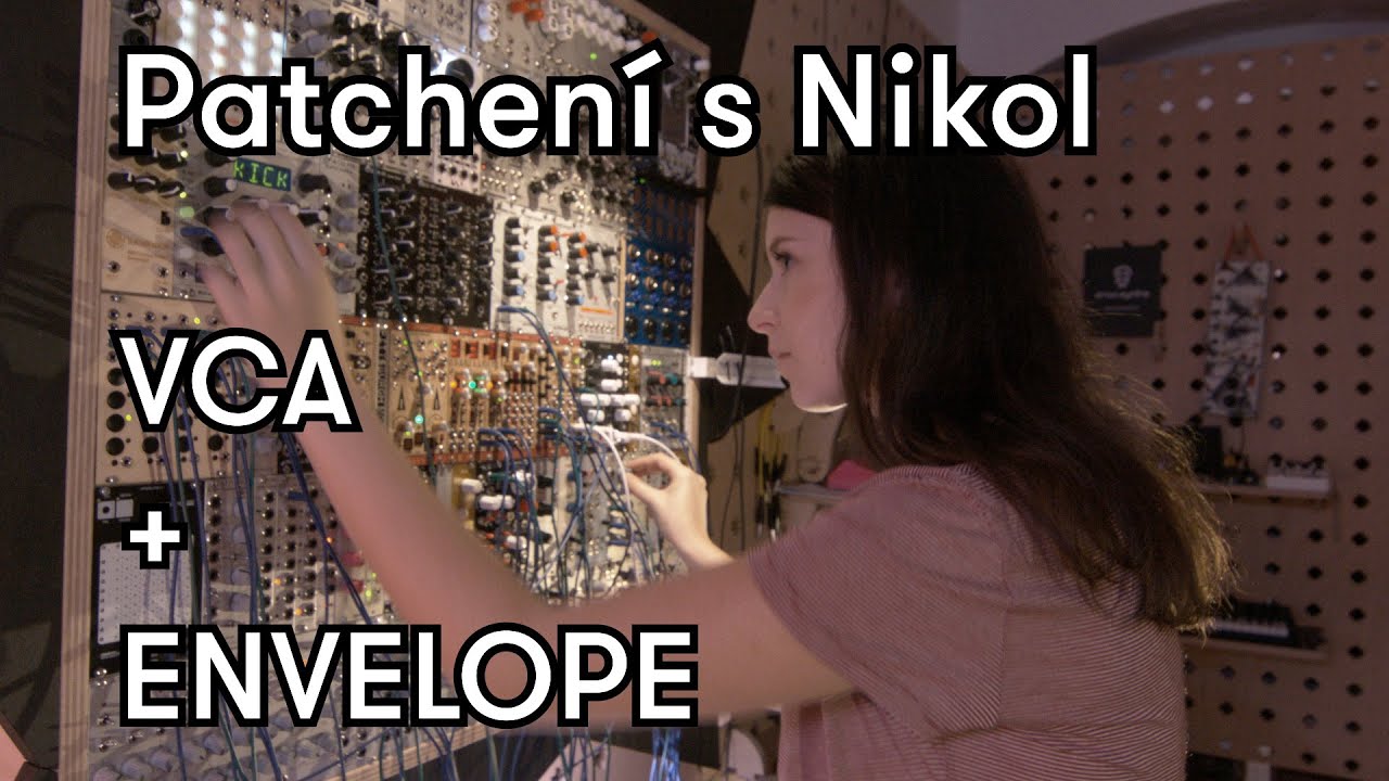 Patchení s Nikol (ENVELOPE + VCA)
