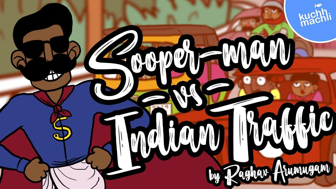 Sooper Man VS Indian Traffic | Animated Short by Raghav | Kuchhmachli