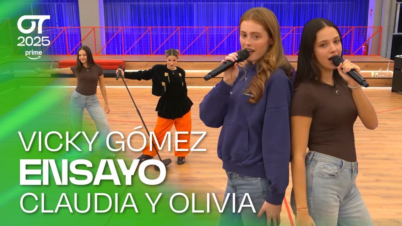 ENSAYO de CLAUDIA y OLIVIA con VICKY GÓMEZ (4 de diciembre) | OT 2025