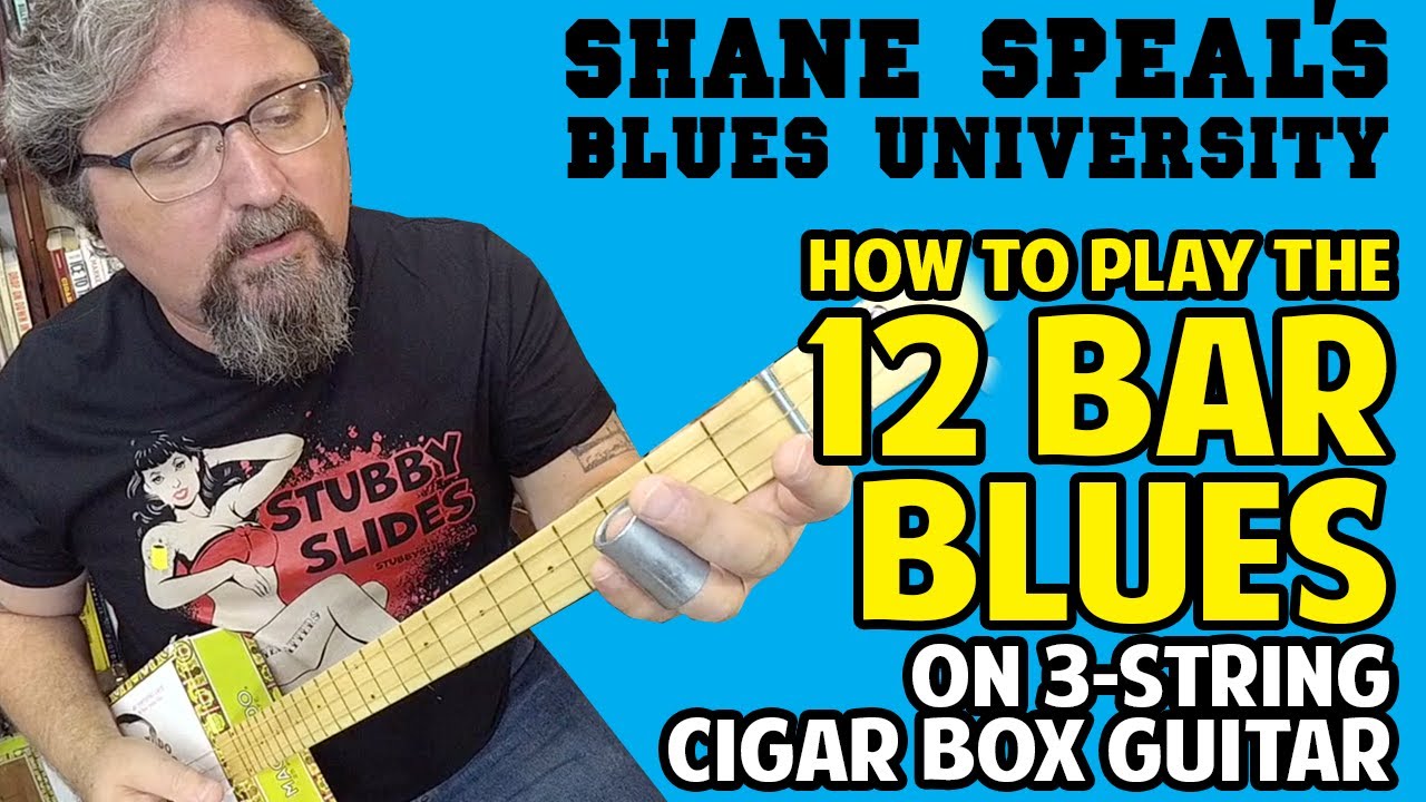 How to Play 12 Bar Blues on Cigar Box Guitar - Shane Speal's Blues University