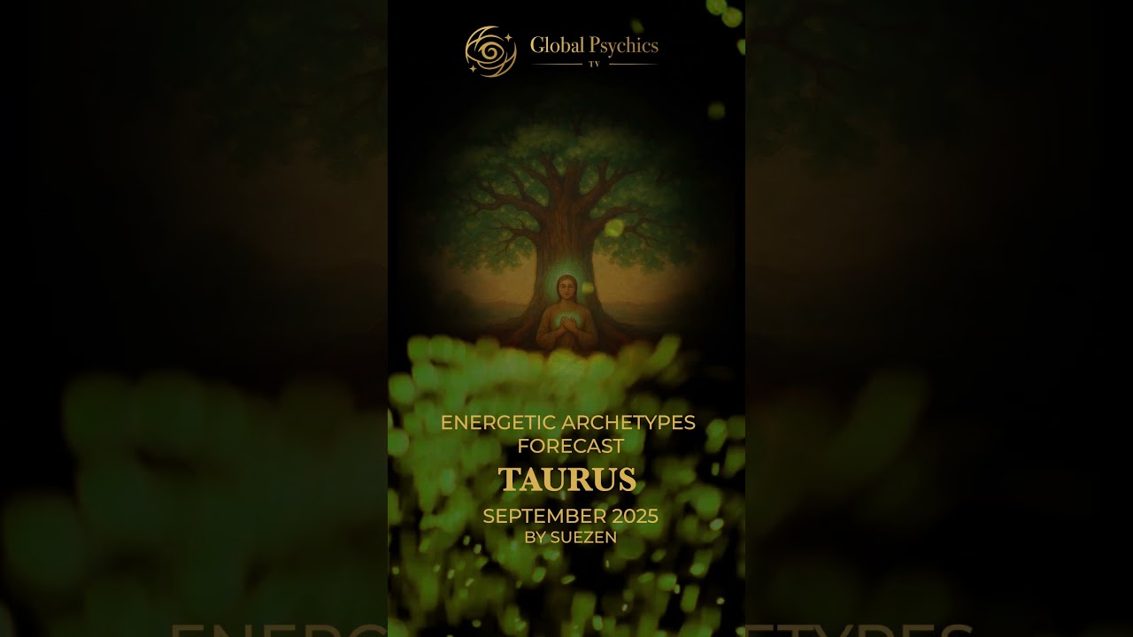 Taurus Energetic Archetypes Forecast Sep 2025 #globalpsychicstv #taurusseptember #gptvstudio #tarot