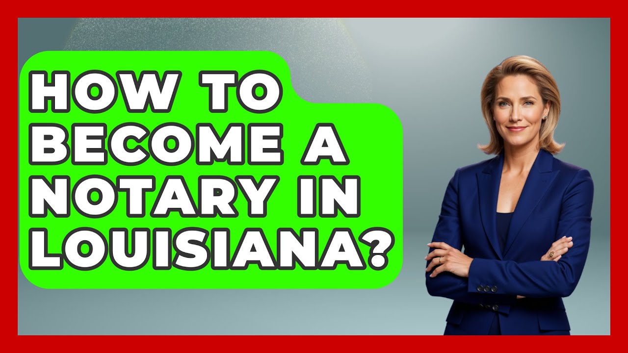 How To Become A Notary In Louisiana? - Southern Culture Collective