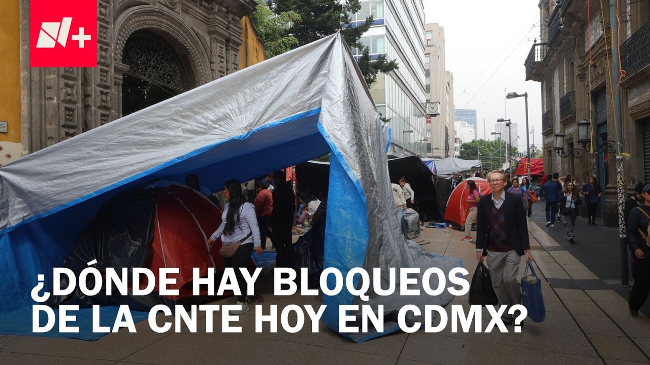 Marchas y bloqueos de la CNTE en CDMX hoy: Puntos afectados