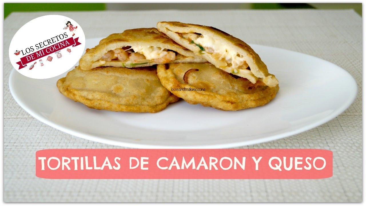 TORTILLA RELLENA DE CAMARON Y QUESO🍰LOS SECRETOS DE MI COCINA🍰