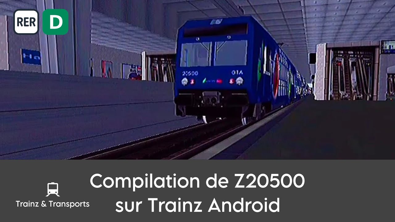 [Trainz Android] Compilation de plusieurs Z20500 du RER D