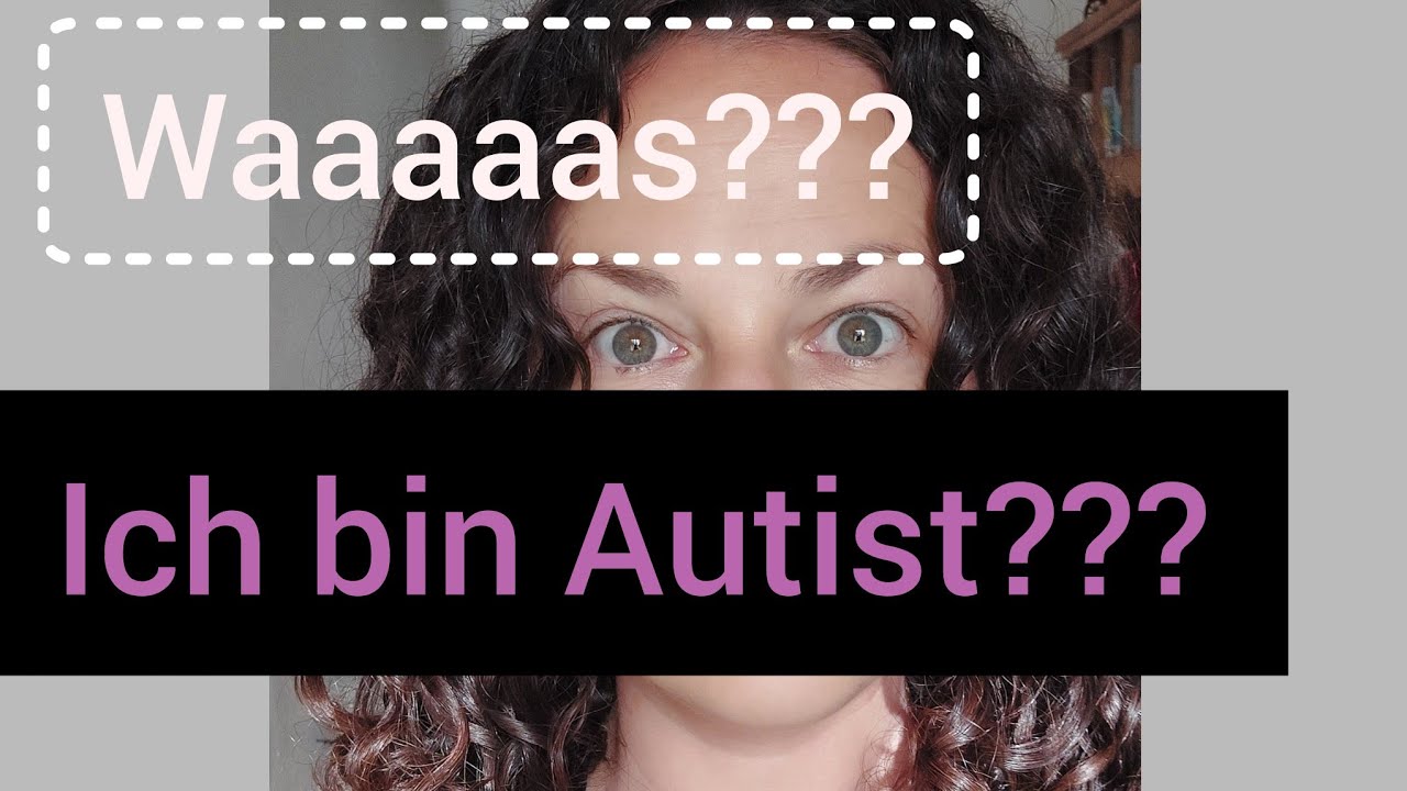 Mein Outing! Was ist Autismus/ wie zeigt er sich bei mir?