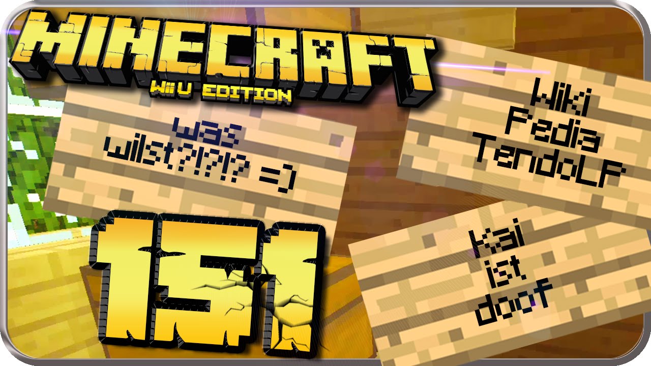 Let's Play MINECRAFT: Wii U EDITION Part 151: WikipediatendoLP macht die Schilder!