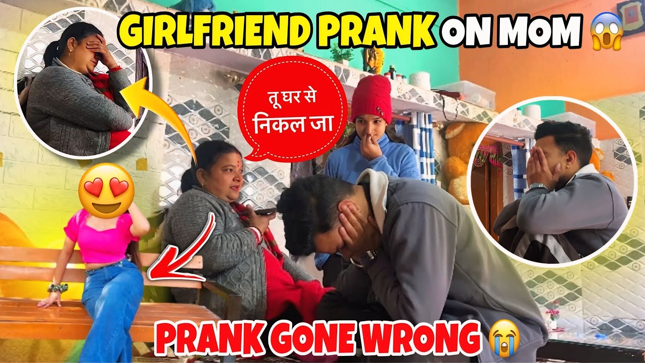 Girlfriend Prank On Mom 😱 | Prank Gone Wrong 😭 | Desi Family Funny Vlog