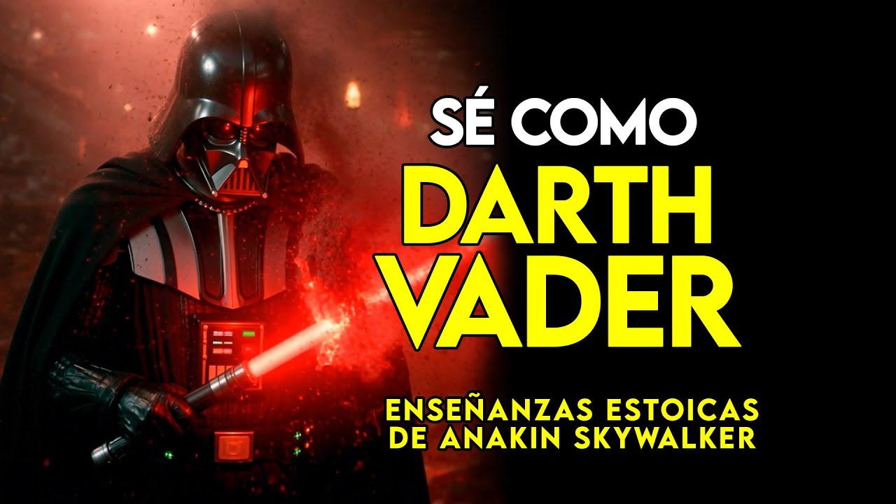 SÉ COMO DARTH VADER: MATASTE TU PAZ POR MIEDO A PERDER | ESTOICISMO