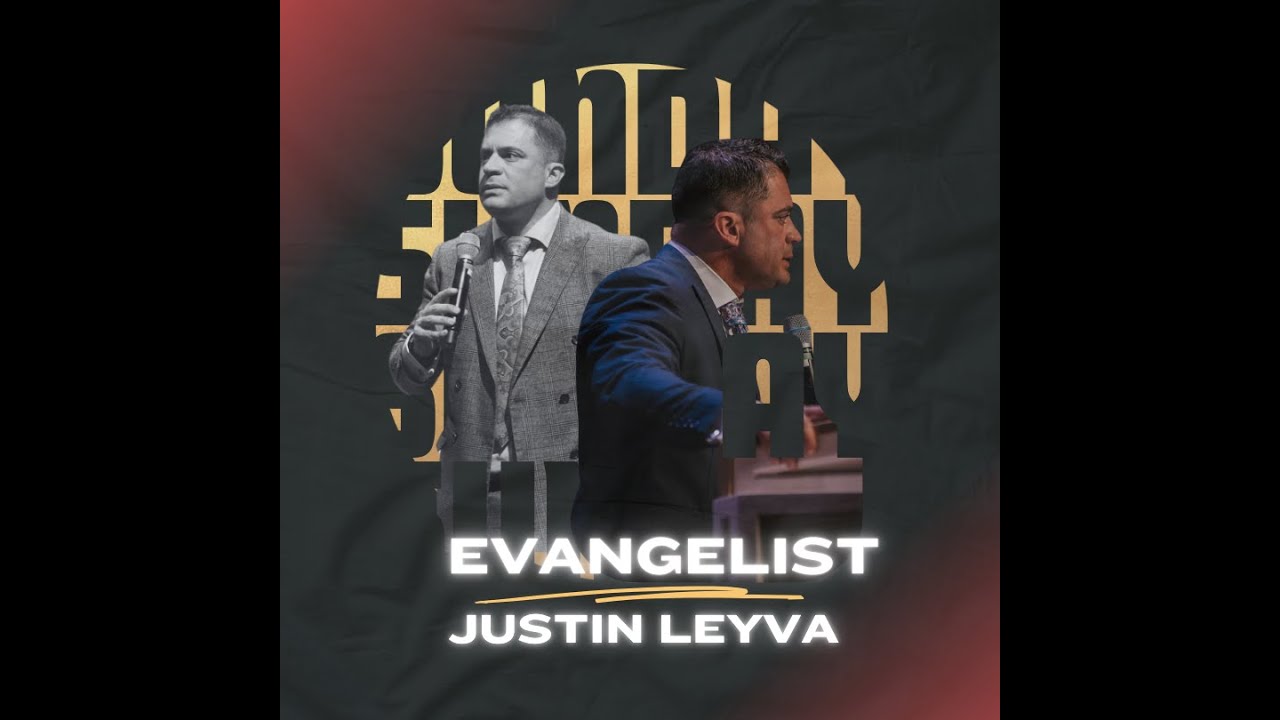Evangelist Justin Leyva | Upland Lighthouse Church