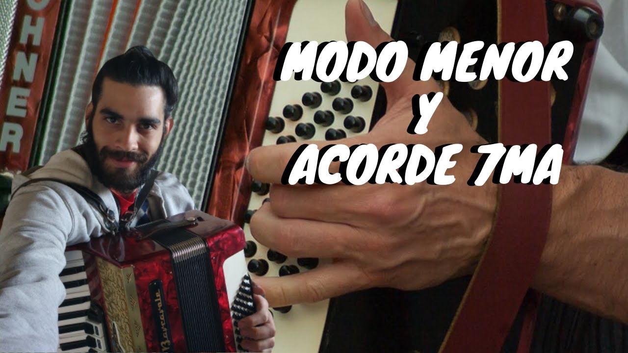 #3 Tutorial Mano Izquierda Acordeón: Modo MENOR y el ACORDE DE 7MA