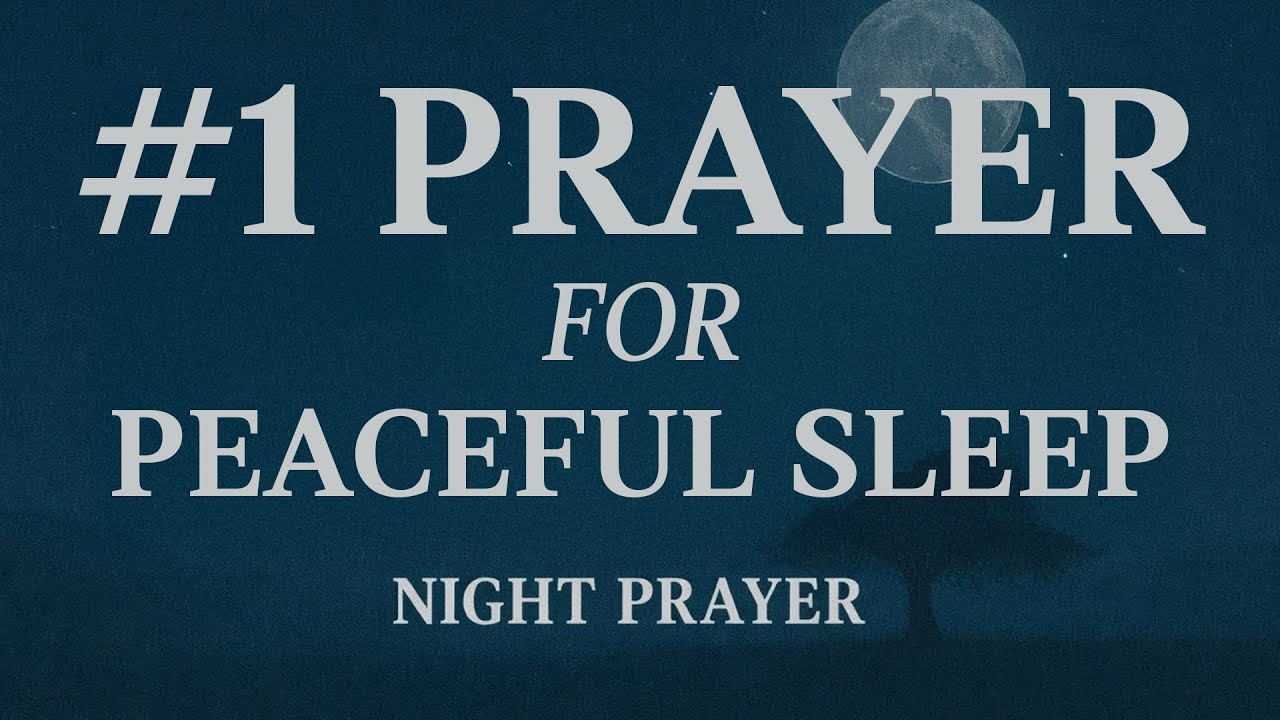Night Prayer | LISTEN TO THIS #1 PRAYER FOR PEACEFUL SLEEP TONIGHT 🌙 Prayer for Sleep