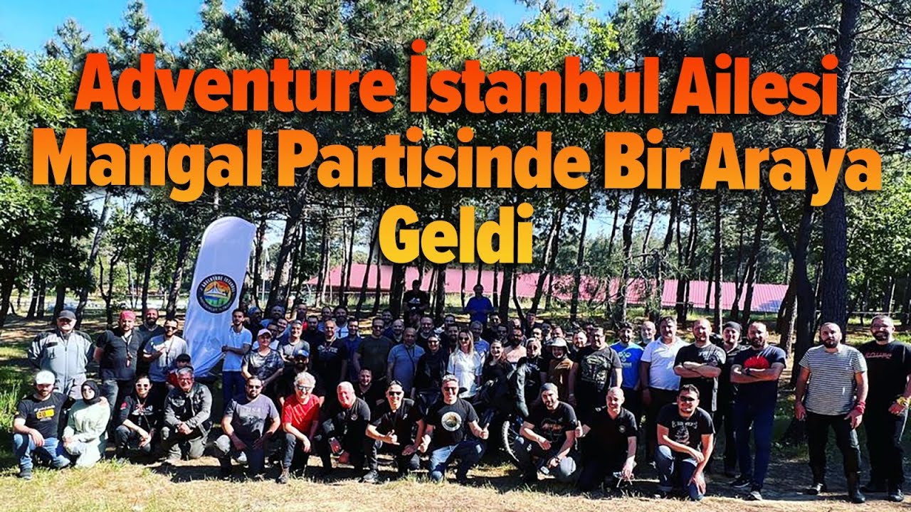 Adventure İstanbul Ailesi Mangal Partisinde Bir Araya Geldi