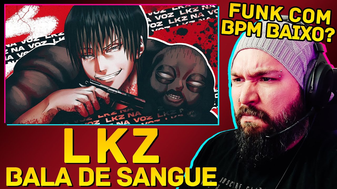 LKZ - Bala de Sangue (Toji) | REACT - REAÇÃO